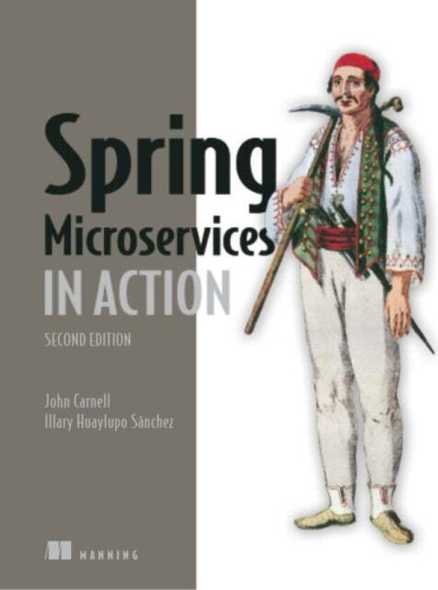 Spring Microservices in Action av John Carnell, Illary Sanchez