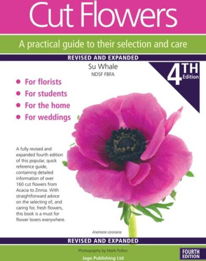 Cut Flowers A practical guide to their selection and care av Su Whale
