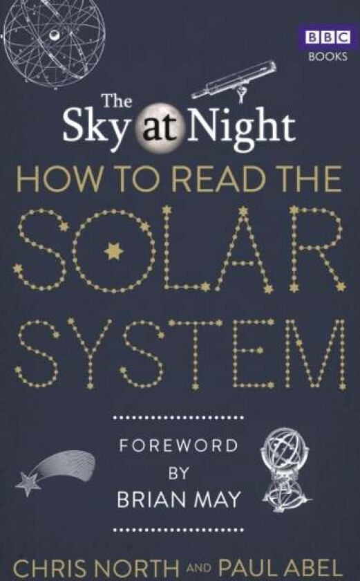 The Sky at Night: How to Read the Solar System av Chris North, Paul Abel