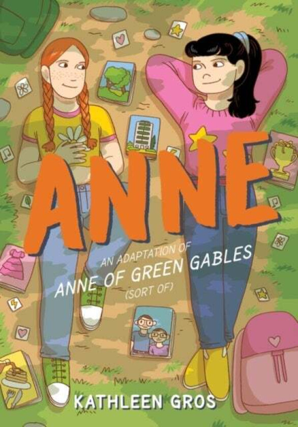 Anne: An Adaptation of Anne of Green Gables (Sort Of) av Kathleen Gros