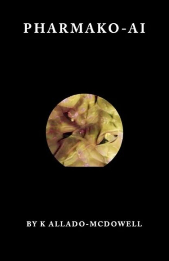 Pharmako-AI av K Allado-McDowell