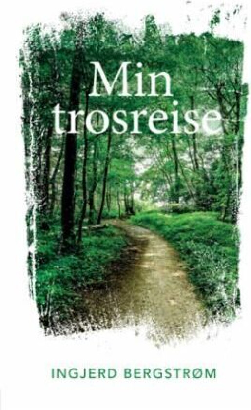 Min trosreise av Ingjerd Bergstrøm