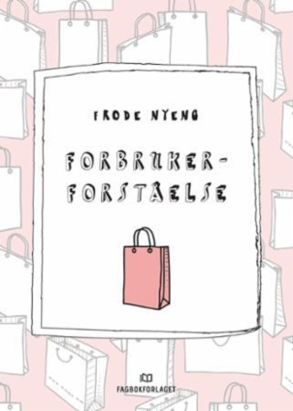 Forbrukerforståelse av Frode Nyeng