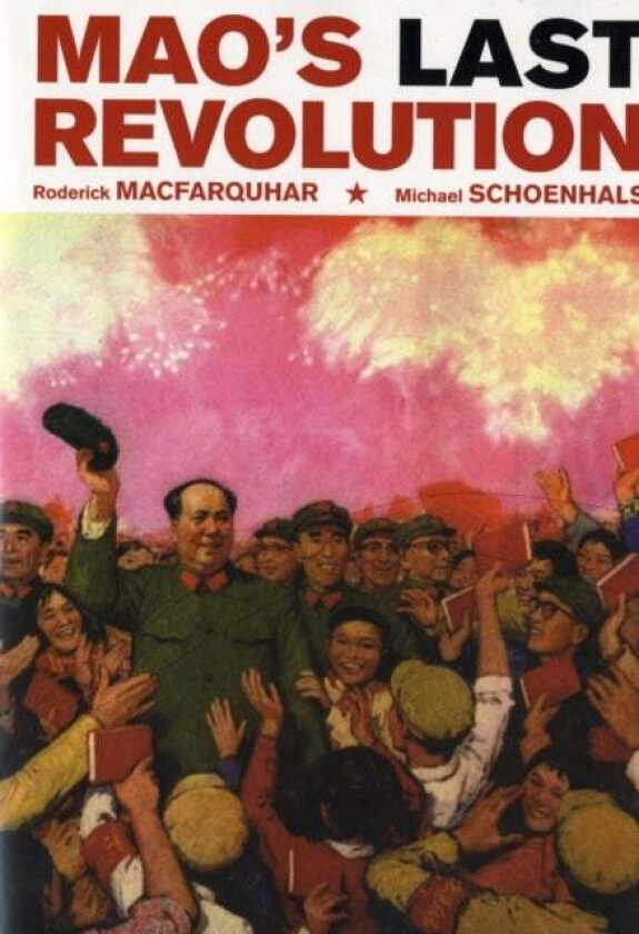 Mao's Last Revolution av Roderick MacFarquhar, Michael Schoenhals