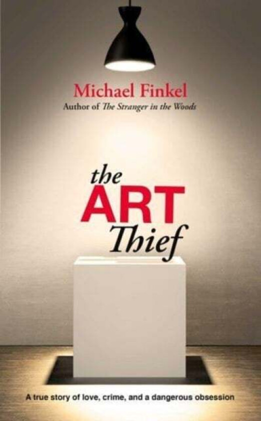 The Art Thief av Michael Finkel