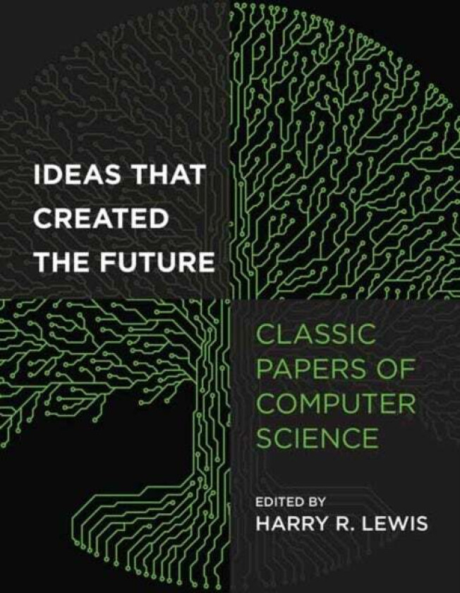 Ideas That Created the Future av Harry Lewis