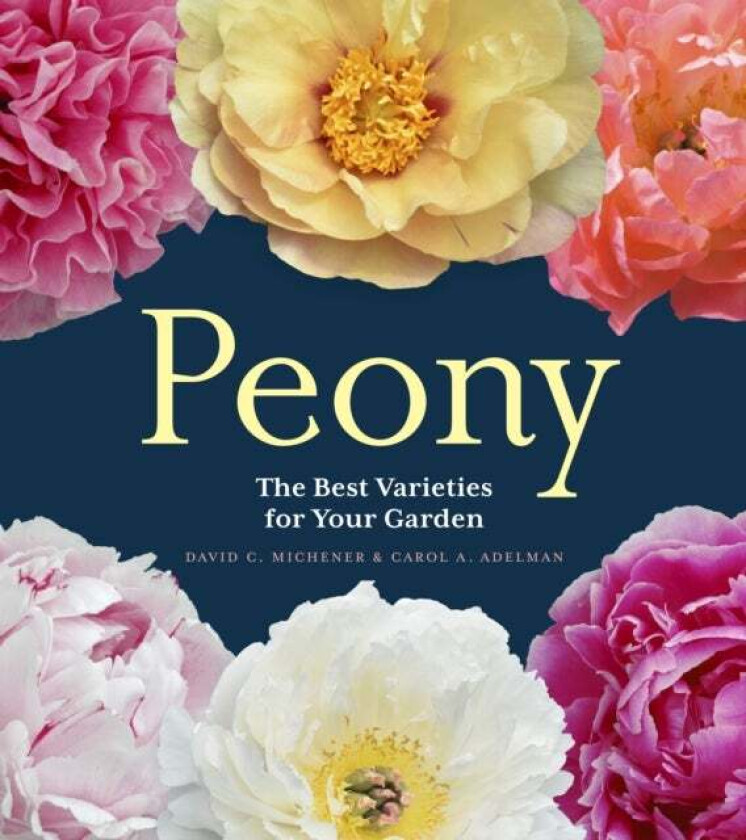 Peony av Carol A. Adelman, David C. Michener