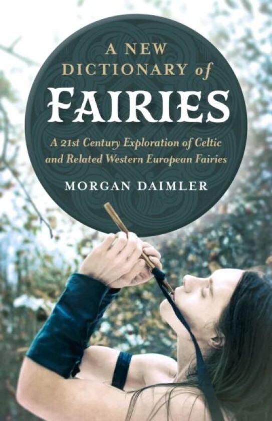 New Dictionary of Fairies, A av Morgan Daimler