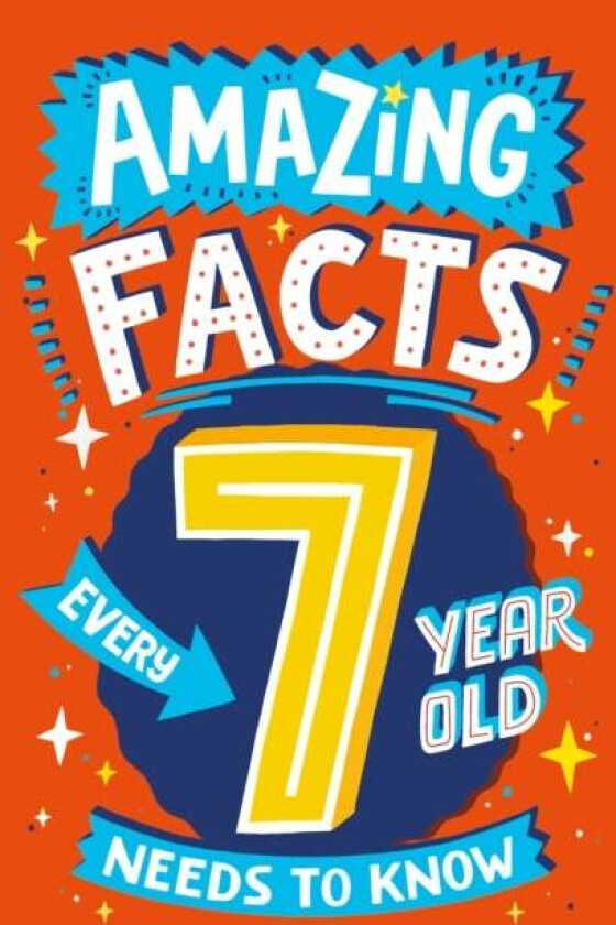 Amazing Facts Every 7 Year Old Needs to Know av Catherine Brereton