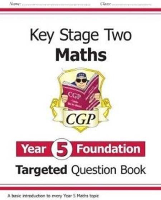 KS2 Maths Year 5 Foundation Targeted Question Book av CGP Books