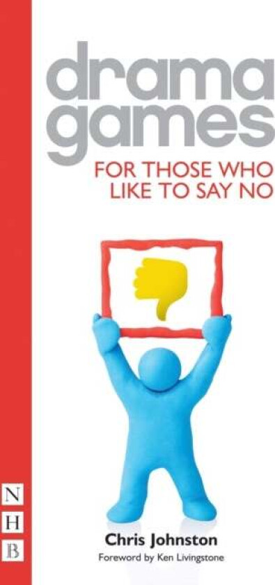 Drama Games for Those Who Like to Say No av Chris Johnston