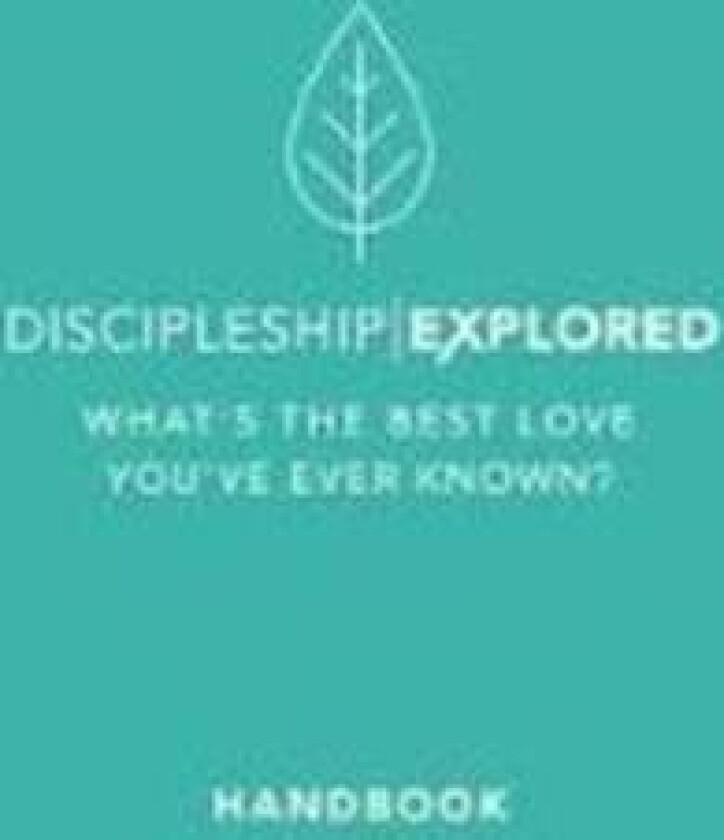 Discipleship Explored Handbook av Barry Cooper
