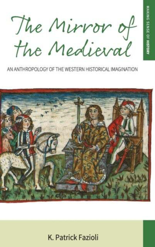 The Mirror of the Medieval av K. Patrick Fazioli