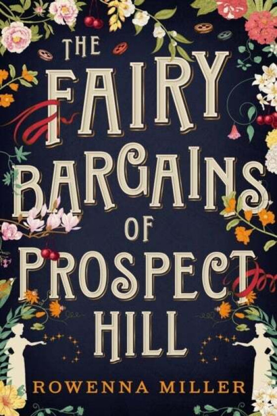 The Fairy Bargains of Prospect Hill av Rowenna Miller