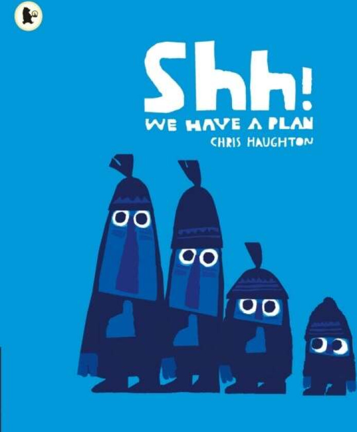 Shh! We Have a Plan av Chris Haughton