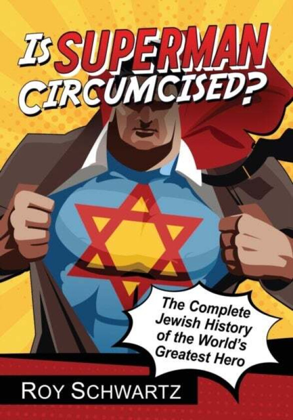 Is Superman Circumcised? av Roy Schwartz