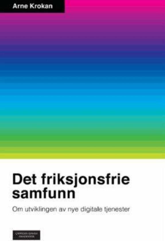 Det friksjonsfrie samfunn av Arne Krokan