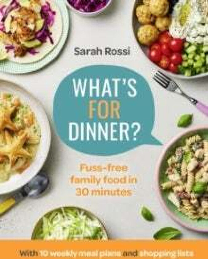 What's For Dinner? av Sarah Rossi
