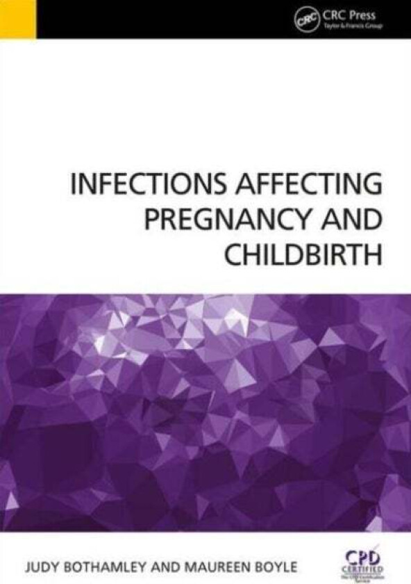 Infections Affecting Pregnancy And Childbirth Av Judy Bothamley, Maureen Boyle