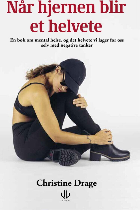 Når hjernen blir et helvete av Christine Drage