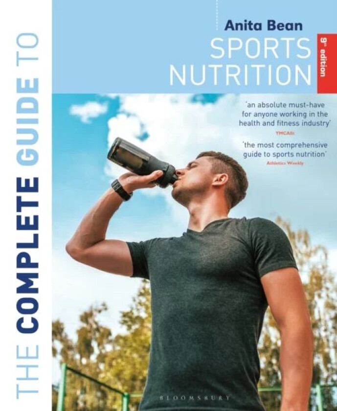 The Complete Guide to Sports Nutrition (9th Edition) av Anita Bean