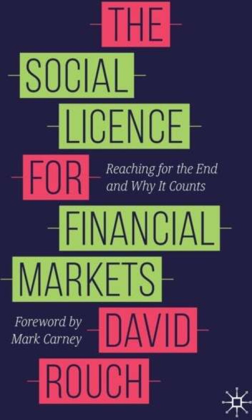 The Social Licence for Financial Markets av David Rouch