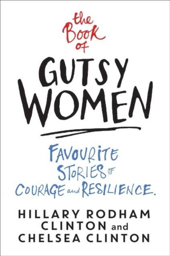 The book of gutsy women av Chelsea Clinton, Hillary Rodham Clinton