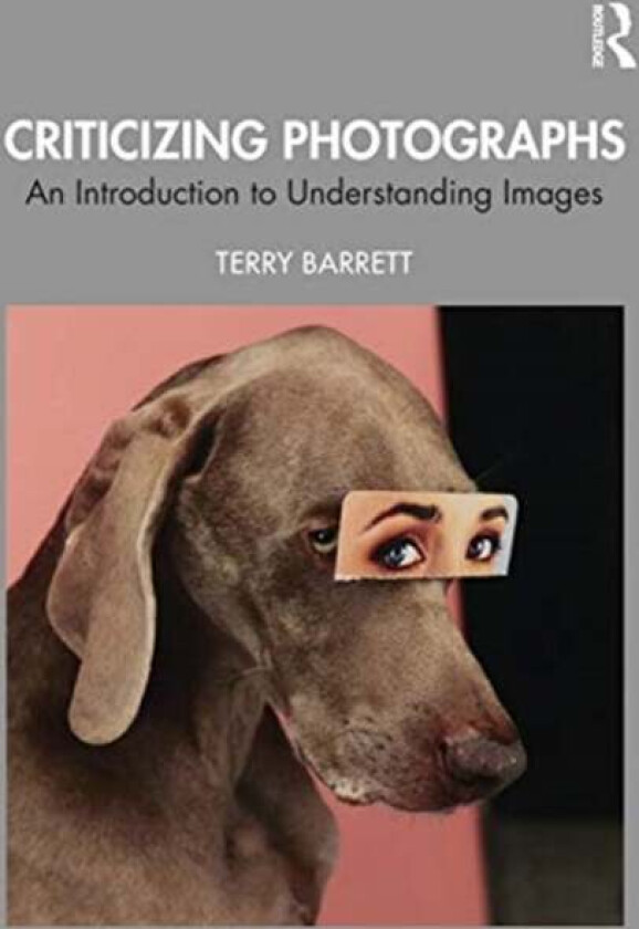 Criticizing Photographs av Terry (University College Dublin Ireland) Barrett