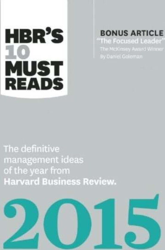 HBR's 10 Must Reads 2015 av Daniel Goleman, W. Chan Kim, Clayton M. Christensen, Renee A. Mauborgne