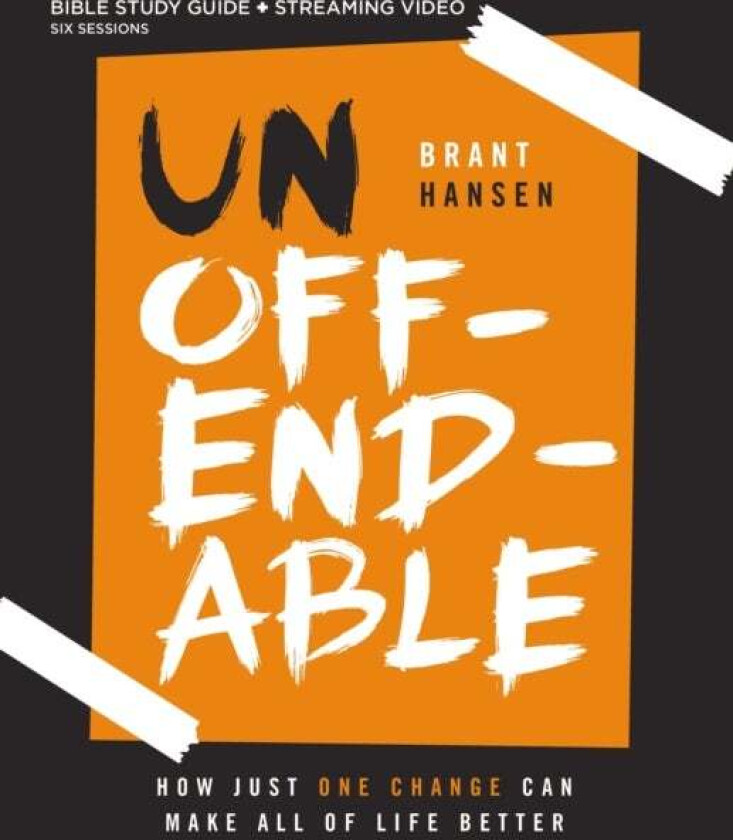 Unoffendable Bible Study Guide plus Streaming Video av Brant Hansen