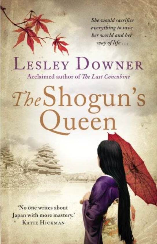 The Shogun's Queen av Lesley Downer