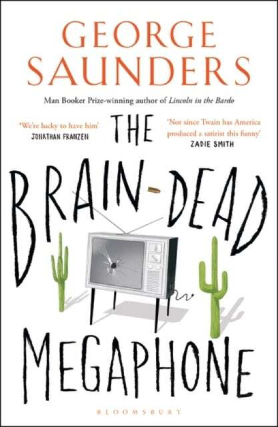 The Brain-Dead Megaphone av George Saunders