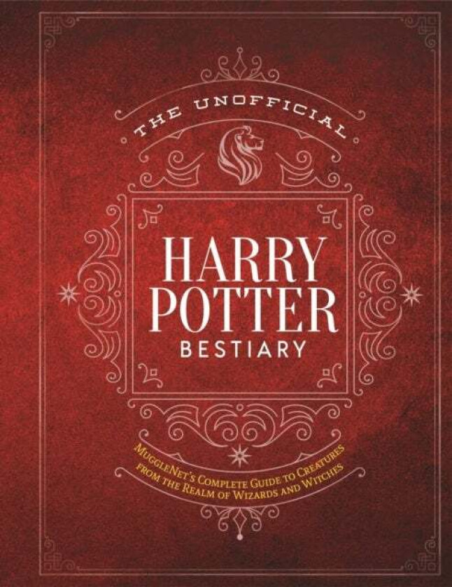 The Unofficial Harry Potter Bestiary av The Editors of MuggleNet