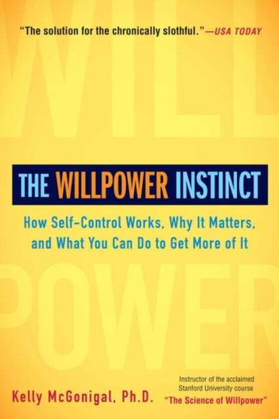 The Willpower Instinct av Kelly McGonigal