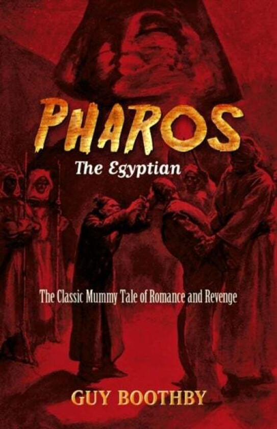 Pharos, the Egyptian: (Forthcoming) av Guy Boothby