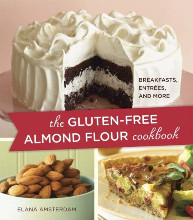 The Gluten-Free Almond Flour Cookbook av Elana Amsterdam