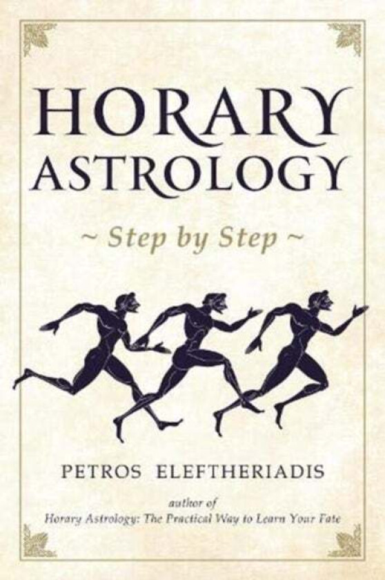 Horary Astrology Step by Step av Petros Eleftheriadis