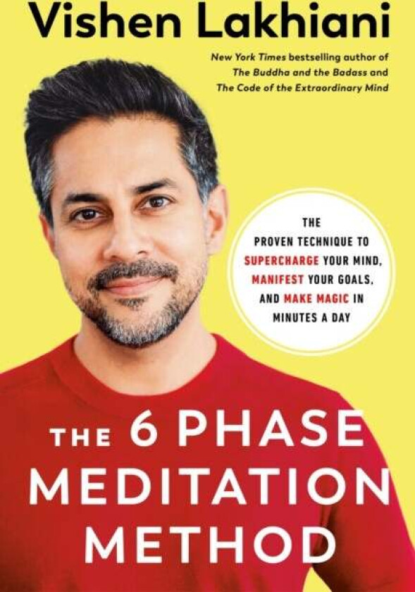 The Six Phase Meditation Method av Vishen Lakhiani