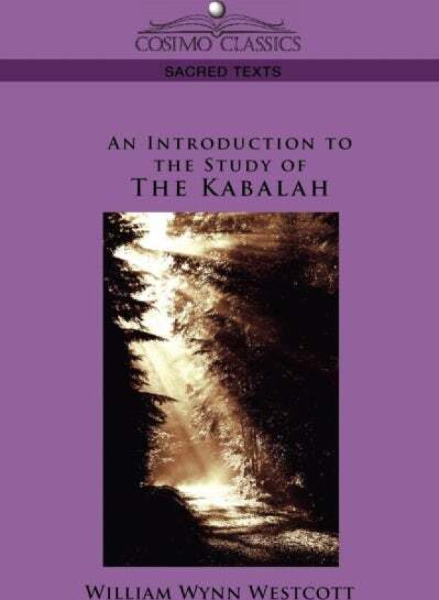 An Introduction to the Study of the Kabalah av William Wynn Westcott