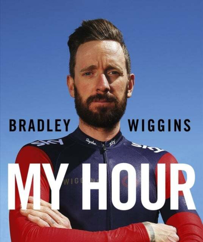Bradley Wiggins: My Hour av Bradley Wiggins