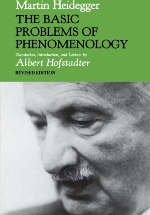 The Basic Problems of Phenomenology, Revised Edition av Martin Heidegger