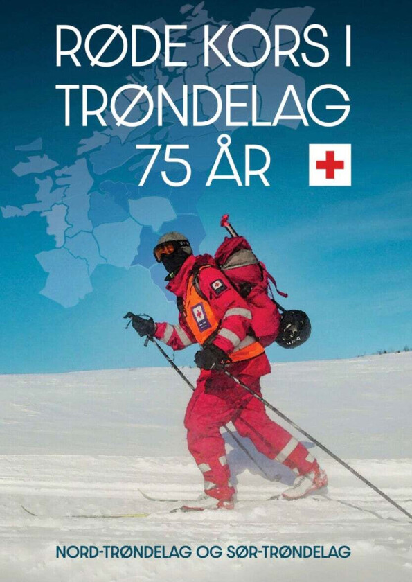 Røde Kors i Trøndelag 75 år av Kjell Løvik
