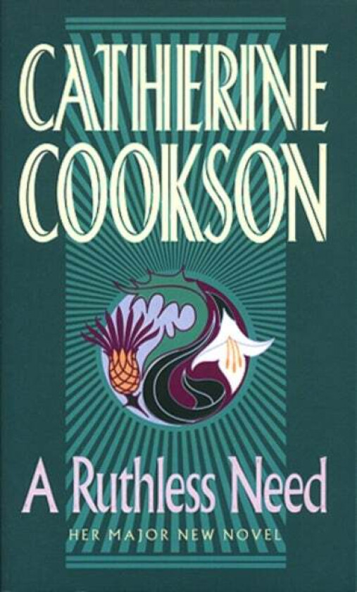 A Ruthless Need av Catherine Cookson