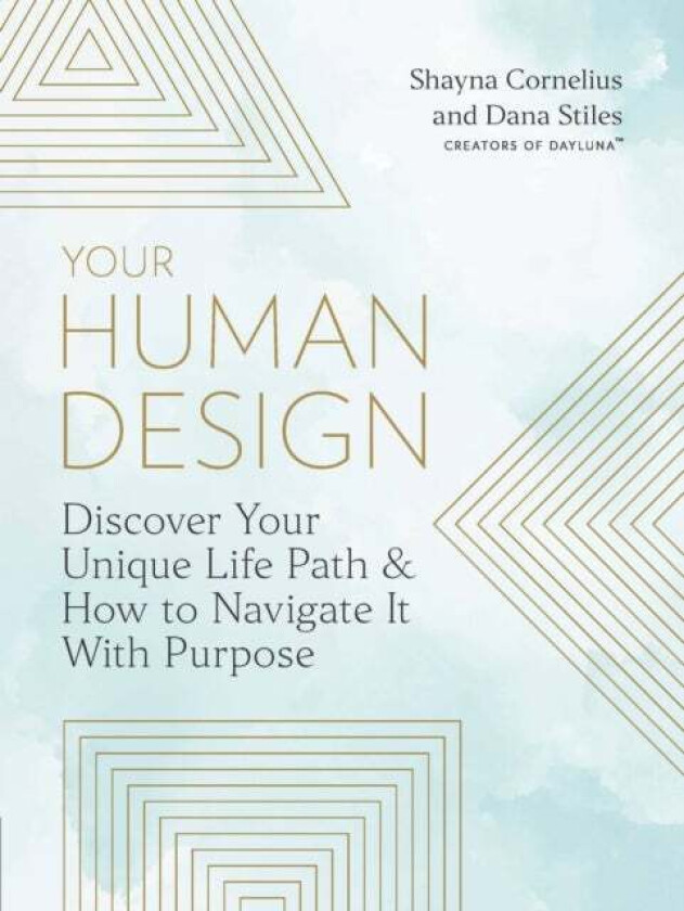 Your Human Design av Shayna Cornelius, Dana Stiles