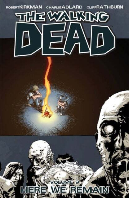 The Walking Dead Volume 9: Here We Remain av Robert Kirkman
