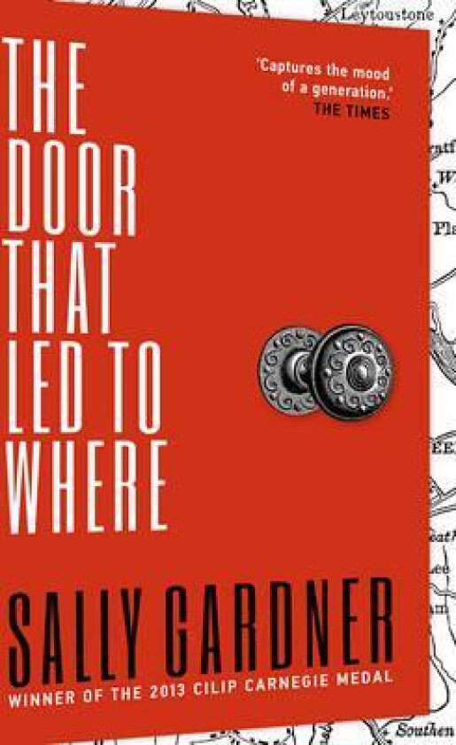 The Door That Led to Where av Sally Gardner
