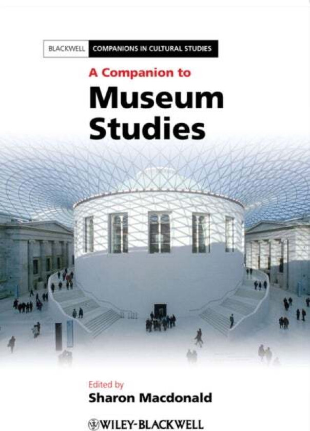 A Companion to Museum Studies