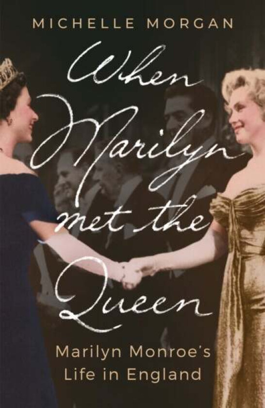 When Marilyn Met the Queen av Michelle Morgan