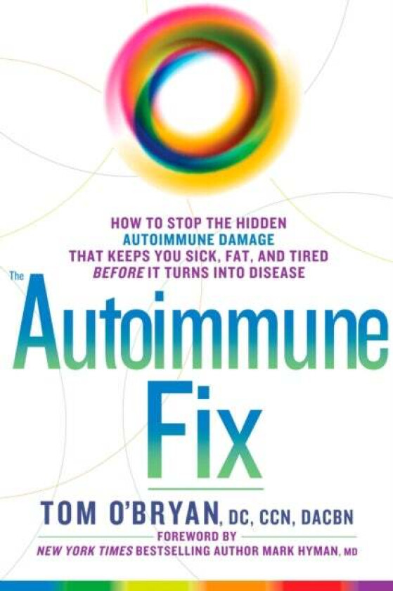 The Autoimmune Fix av Tom O'Bryan