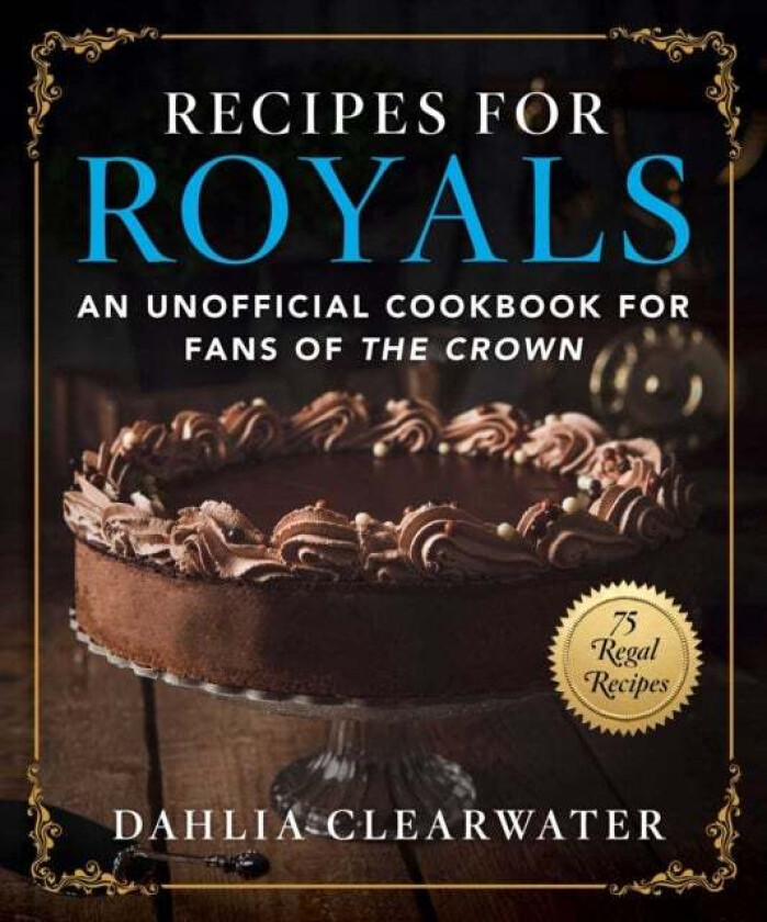 Recipes For Royals Av Dahlia Clearwater